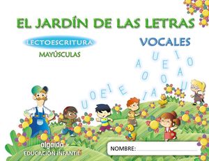 EL JARDÍN DE LAS LETRAS. LECTOESCRITURA. 4 AÑOS MAYÚSCULAS