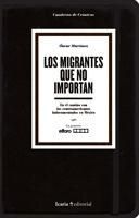 MIGRANTES QUE NO IMPORTAN, LOS