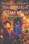 SHERLOCK HOLMES Y LA SABIDURÍA DE LOS MUERTOS
