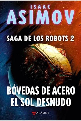 BOVEDAS DE ACERO EL SOL DESNUDO (SAGA DE LOS ROBOT