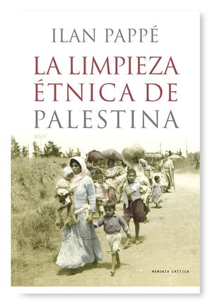 LA LIMPIEZA ÉTNICA DE PALESTINA