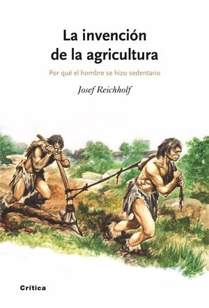 LA INVENCIÓN DE LA AGRICULTURA