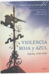 VIOLENCIA ROJA Y AZUL  ESPAÑA, 1936-1950