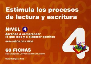 ESTIMULA LOS PROCESOS DE LECTURA Y ESCRITURA. NIVEL 4