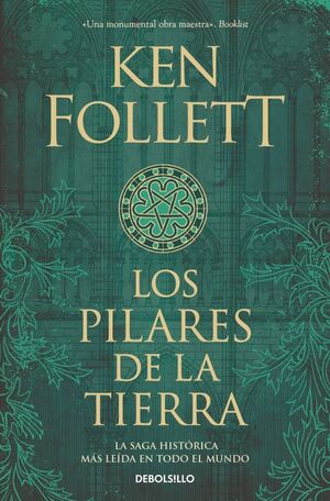 LOS PILARES DE LA TIERRA (SAGA LOS PILARES DE LA TIERRA 1)