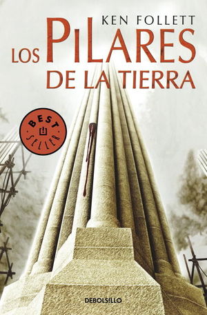 LOS PILARES DE LA TIERRA (SAGA LOS PILARES DE LA TIERRA 1)