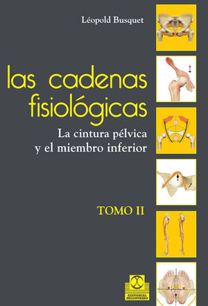 LAS CADENAS FISIOLÓGICAS (TOMO II)