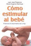CÓMO ESTIMULAR AL BEBÉ