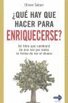 ¿QUÉ HAY QUE HACER PARA ENRIQUECERSE?