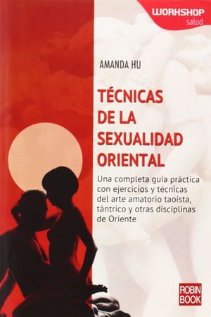 TÉCNICAS DE LA SEXUALIDAD ORIENTAL