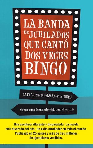 LA BANDA DE JUBILADOS QUE CANTÓ DOS VECES BINGO