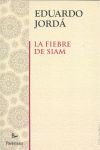 LA FIEBRE DE SIAM