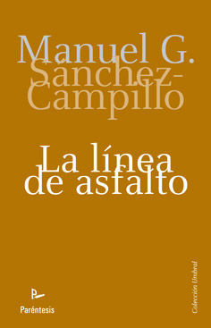 LA LÍNEA DE ASFALTO.