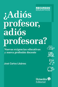 ¿ADIÓS PROFESOR, ADIÓS PROFESORA?