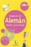 JUGANDO EN ALEMÁN STADT UND SCHULE