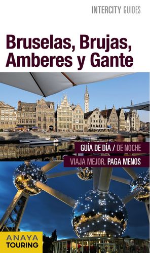 BRUSELAS, BRUJAS, AMBERES Y GANTE