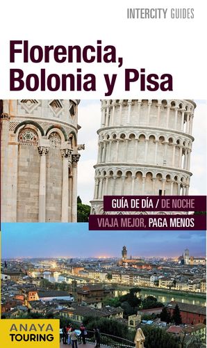 FLORENCIA, BOLONIA Y PISA