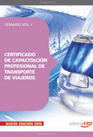 CERTIFICADO DE CAPACITACIÓN PROFESIONAL DE TRANSPORTE DE VIAJEROS. TEMARIO VOL.