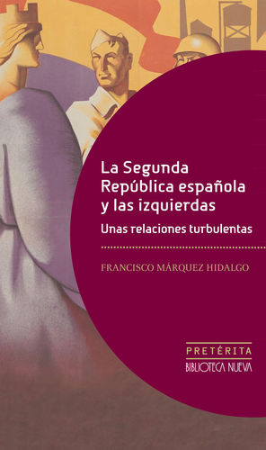 LA SEGUNDA REPÚBLICA ESPAÑOLA Y LAS IZQUIERDAS.