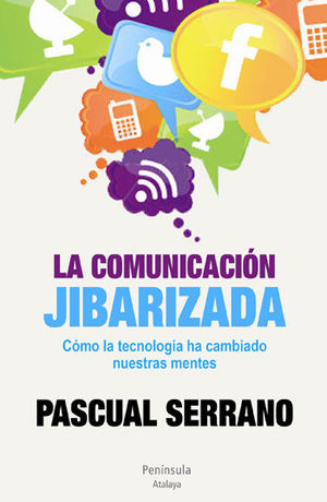 LA COMUNICACIÓN JIBARIZADA