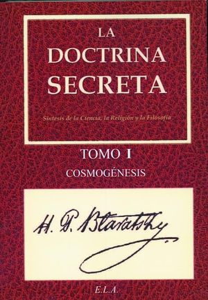DOCTRINA SECRETA TOMO I. COSMOGENESIS