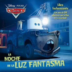 CARS. LA NOCHE DE LA LUZ FANTASMA