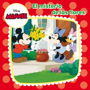 MINNIE MOUSE. EL MISTERIO DE LAS FLORES