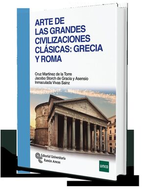 ARTE DE LAS GRANDES CIVILIZACIONES CLÁSICAS: GRECIA Y ROMA