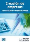 CREACION DE EMPRESAS. INNOVACION E INSTITUCIONES