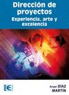 DIRECCIÓN DE PROYECTOS. EXPERIENCIA, ARTE Y EXCELENCIA