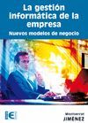 LA GESTIÓN INFORMÁTICA DE LA EMPRESA. NUEVOS MODELOS DE NEGOCIO