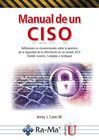 MANUAL DE UN CISO. REFLEXIONES NO CONVENCIONALES SOBRE LA GERENCIA DE LA SEGURID