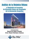 ANÁLISIS DE LA DINÁMICA URBANA Y SIMULACIÓN DE ESCENARIOS DE DESARROLLO FUTURO C