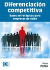 DIFERENCIACIÓN COMPETITIVA. BASES ESTRATÉGICAS PARA EMPRESAS DE ÉXITO