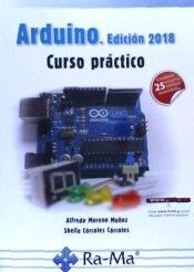 ARDUINO. EDICIÓN 2018 CURSO PRÁCTICO