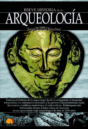 BREVE HISTORIA DE LA ARQUEOLOGÍA