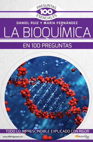 LA BIOQUIMICA EN 100 PREGUNTAS