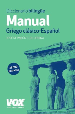 VOX MANUAL DICCIONARIO GRIEGO CLÁSICO-ESPAÑOL