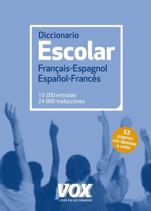 VOX DICCIONARIO ESCOLAR FRANÇAIS-ESPAGNOL / ESPAÑOL-FRANCÉS