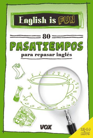 ENGLISH IS FUN. 80 PASATIEMPOS 13-14 AÑOS