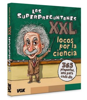 LOS SUPERPREGUNTONES XXL. LOCOS POR LA CIENCIA! 