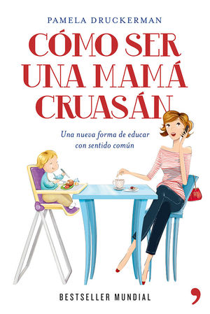 CÓMO SER UNA MAMÁ CRUASÁN