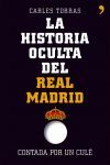 LA HISTORIA OCULTA DEL REAL MADRID CONTADA POR UN CULÉ