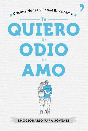 TE QUIERO, TE ODIO, TE AMO