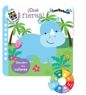 QUE FIERAS! DESCUBRE LOS COLORES (COMBAÑEROS)
