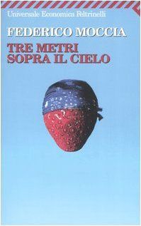 TRE METRI SOPRA IL CIELO