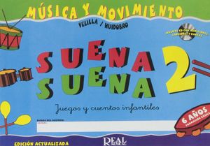 SUENA Y SUENA 2 (6AÑOS) MUSICA Y MOVIMIENTO (REAL MUSICAL)