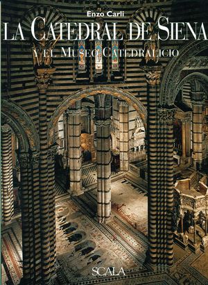 LA CATEDRAL DE SIENA Y EL MUSEO CATEDRALICIO