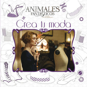 ANIMALES FANTASTICOS CREA TU MODA