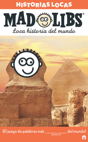 MAD LIBS HISTORIAS LOCAS LOCA HISTORIA DEL MUNDO